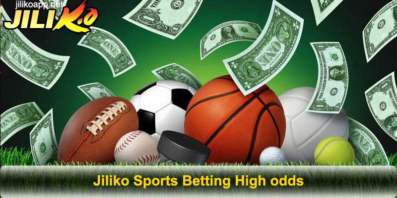 Jiliko Sports Betting High odds